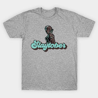 Slaytober T-Shirt